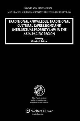 Antons | Traditional Knowledge, Traditional Curtural Expressions and Intellectual Property Law in the Asia-Pacific Region | Buch | 978-90-411-2721-1 | sack.de