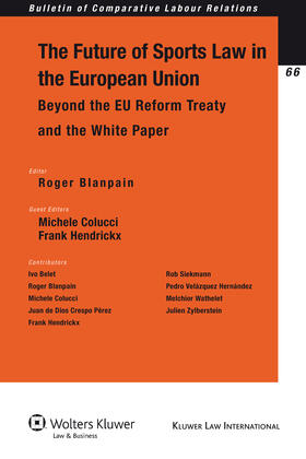 Blanpain / Colucci | The Future of Sports Law in the European Union: Beyond the Eu Reform Treaty and the White Paper | Buch | 978-90-411-2761-7 | sack.de