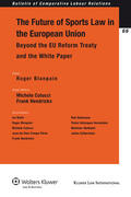 Blanpain / Colucci |  The Future of Sports Law in the European Union: Beyond the Eu Reform Treaty and the White Paper | Buch |  Sack Fachmedien
