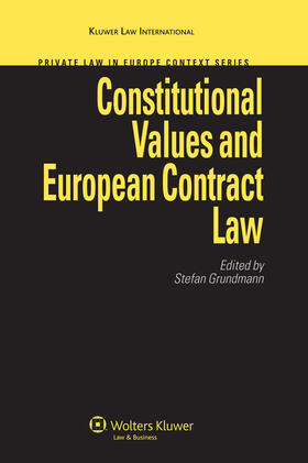 Grundmann | Constitutional Values and European Contract Law | Buch | 978-90-411-2765-5 | sack.de