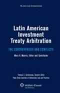 Carbonneau / Mourra |  Latin American Investment Treaty Arbitration: The Controversies and Conflicts | Buch |  Sack Fachmedien