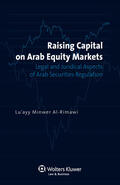 Al-Rimawi |  Raising Capital on Arab Equity Markets: Legal and Juridical Aspects of Arab Securities Regulation | Buch |  Sack Fachmedien
