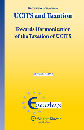 Adema | Ucits and Taxation: Towards Harmonization of the Taxation of Ucits | Buch | 978-90-411-2839-3 | sack.de