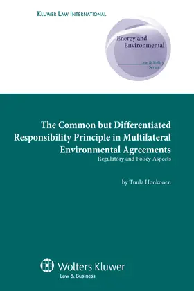 Honkonen |  The Common But Differentiated Responsibility Principle in Multilateral Environmental Agreements: Regulatory and Policy Aspects | Buch |  Sack Fachmedien