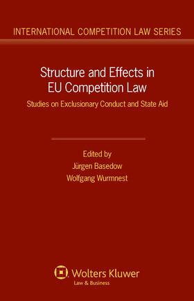 Basedow / Wurmnest |  Structure and Effects in Eu Competition Law: Studies on Exclusionary Conduct and State Aid | Buch |  Sack Fachmedien