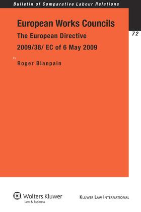 Blanpain | European Works Councils: The European Directive 2009/38/ EC of 6 May 2009 | Buch | 978-90-411-3208-6 | sack.de