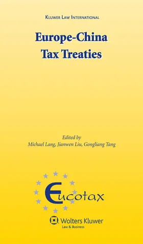 Liu / Tang |  Europe-China Tax Treaties | Buch |  Sack Fachmedien