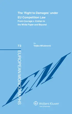 Milutinovic |  The 'right to Damages' Under Eu Competition Law: From Courage V. Crehan to the White Paper and Beyond | Buch |  Sack Fachmedien
