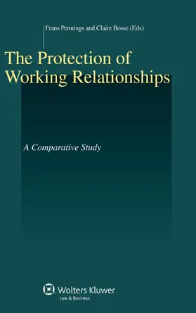 Pennings / Bosse |  The Protection of Working Relationships: A Comparative Study | Buch |  Sack Fachmedien
