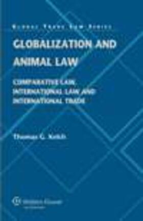 Kelch |  Globalization and Animal Law | Buch |  Sack Fachmedien