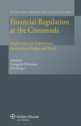 Delimatsis / Herger | Financial Regulation at the Crossroads: Implications for Supervision, Institutional Design and Trade | Buch | 978-90-411-3355-7 | sack.de