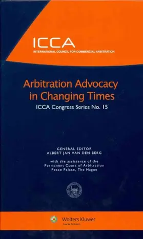 Berg / Van Den Berg | Arbitration Advocacy in Changing Times | Buch | 978-90-411-3366-3 | sack.de