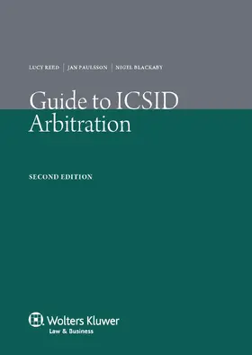 Reed / Paulsson | Guide to ICSID Arbitration | Buch | 978-90-411-3401-1 | www.sack.de