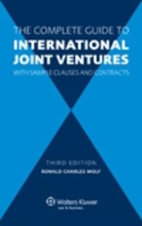 Wolf |  The Complete Guide to International Joint Ventures with Sample Clauses and Contracts | Buch |  Sack Fachmedien