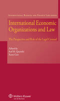 Qureshi / Gao |  International Economic Organizations and Law: The Perspective and Role of the Legal Counsel | Buch |  Sack Fachmedien