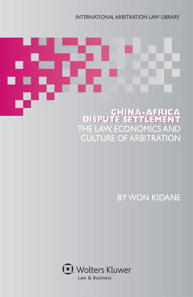 China-Africa Dispute Settlement: The Law, Economics and Culture of Arbitration | Buch | 978-90-411-3674-9 | sack.de