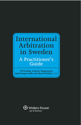 Magnusson | International Arbitration in Sweden: A Practitioner's Guide | Buch | 978-90-411-3795-1 | sack.de