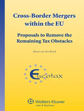 Van den Broek | Cross-Border Mergers Within the Eu: Proposals to Remove the Remaining Tax Obstacles | Buch | 978-90-411-3824-8 | sack.de