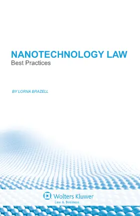 Brazell |  Nanotechnology Law: Best Practices: Best Practices | Buch |  Sack Fachmedien