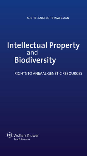 Temmerman | Intellectual Property and Biodiversity: Rights to Animal Genetic Resources | Buch | 978-90-411-3828-6 | sack.de