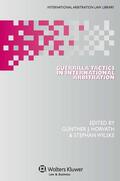 Horvath / Wilske |  Guerrilla Tactics in International Arbitration | Buch |  Sack Fachmedien