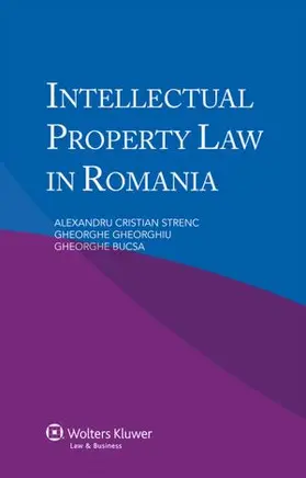 Strenc / Gheorghiu / Bucsa |  Intellectual Property Law in Romania | Buch |  Sack Fachmedien