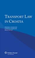 Stankovic / Stankovic / Dotlic |  Transport Law in Croatia | Buch |  Sack Fachmedien