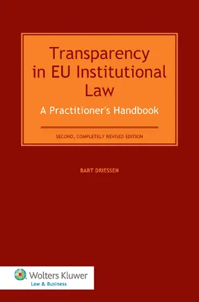 Driessen |  Transparency in Eu Institutional Law: A Practitioner's Handbook: A Practitioner's Handbook | Buch |  Sack Fachmedien