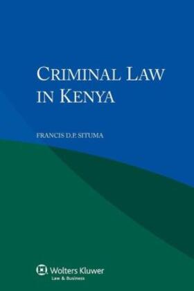 Situma | Criminal Law in Kenya | Buch | 978-90-411-4573-4 | sack.de