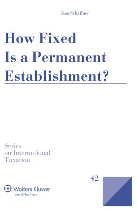 Schaffner | How Fixed Is a Permanent Establishment? | Buch | 978-90-411-4662-5 | www.sack.de