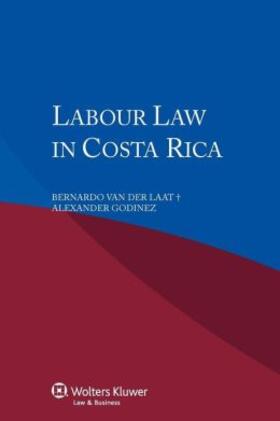 van der Laat / Godinez |  Labour Law in Costa Rica | Buch |  Sack Fachmedien