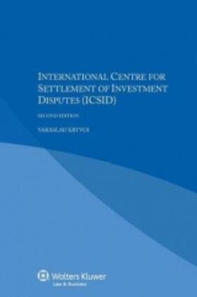 Kryvoi |  IEL International Centre for Settlement of Investment Disputes (ICSID) | Buch |  Sack Fachmedien