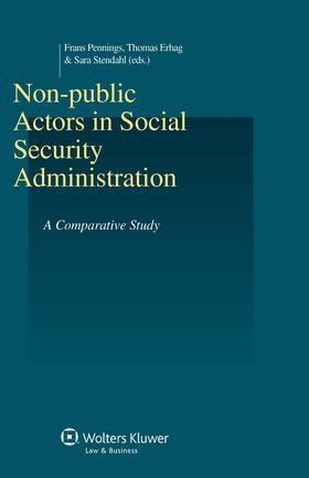 Pennings / Erhag | Non-Public Actors in Social Security Administration: A Comparative Study | Buch | 978-90-411-4917-6 | sack.de