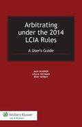 Scherer / Richman / Gerbay |  Arbitrating Under the 2014 Lcia Rules: A User's Guide | Buch |  Sack Fachmedien