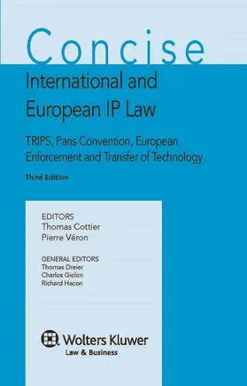 Cottier / Veron |  Concise International and European IP Law: Trips, Paris Convention, European Enforcement and Transfer of Technology | Buch |  Sack Fachmedien