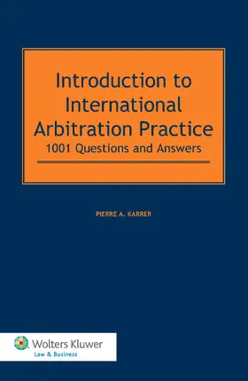 Karrer | Introduction to International Arbitration Practice | Buch | 978-90-411-5289-3 | www.sack.de