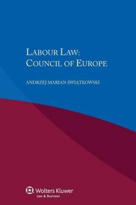 Swiatkowski |  Labour Law: Council of Europe | Buch |  Sack Fachmedien