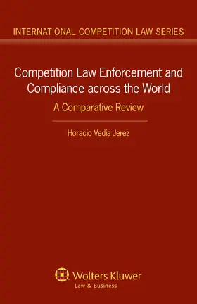 Vedia Jerez |  Competition Law Enforcement and Compliance Across the World: A Comparative Review | Buch |  Sack Fachmedien