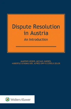 Heider / Nueber | Dispute Resolution in Austria: An Introduction | Buch | 978-90-411-5827-7 | www.sack.de
