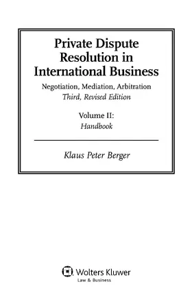 Berger | Private Dispute Resolution in International Business: Negotiation, Mediation, Arbitration | Buch | 978-90-411-5828-4 | www.sack.de