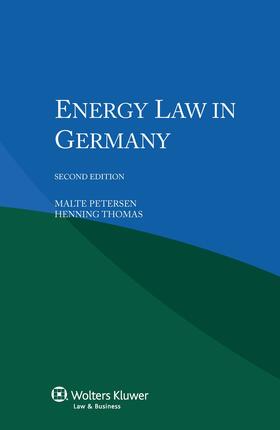 Petersen / Thomas |  Energy Law in Germany | Buch |  Sack Fachmedien
