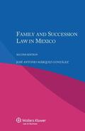 Márquez González |  Family and Succession Law in Mexico | Buch |  Sack Fachmedien