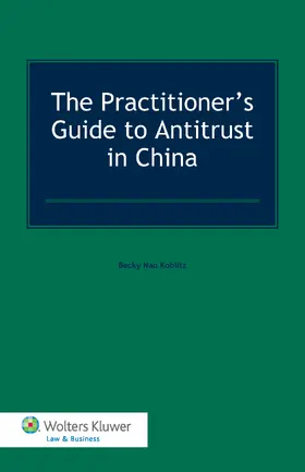 Koblitz |  The Practitioner's Guide to Antitrust in China | Buch |  Sack Fachmedien