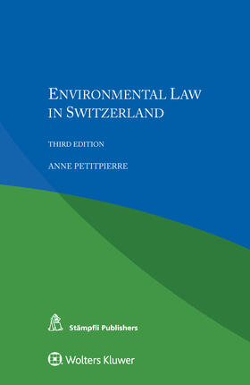 Petitpierrre |  Environmental Law in Switzerland | Buch |  Sack Fachmedien