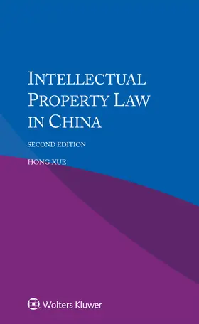 Xue |  Intellectual Property Law in China | Buch |  Sack Fachmedien