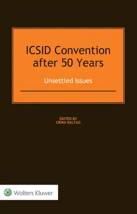 Baltag |  ICSID CONVENTION AFTER 50 YEAR | Buch |  Sack Fachmedien