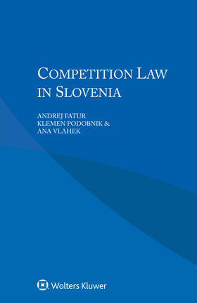 Fatur / Podobnik / Vlahek | Competition Law in Slovenia | Buch | 978-90-411-6672-2 | sack.de