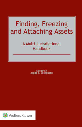 Jorgensen |  Finding, Freezing and Attaching Assets: A Multi-Jurisdictional Handbook | Buch |  Sack Fachmedien