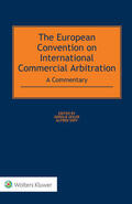 Zeiler / Siwy |  The European Convention on International Commercial Arbitration: A Commentary | Buch |  Sack Fachmedien