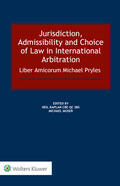 Kaplan / Moser |  Jurisdiction, Admissibility and Choice of Law in International Arbitration: Liber Amicorum Michael Pryles | Buch |  Sack Fachmedien